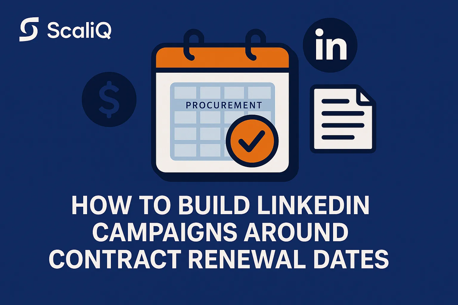 LinkedIn campaign timeline aligned to contract renewal dates, highlighting the best buying window for outreach.