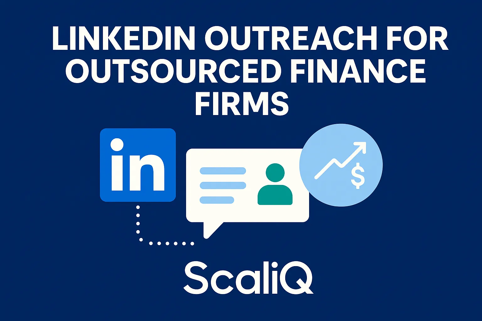 LinkedIn outreach strategy dashboard for finance firms, showing targeted lead generation and trust-building messages