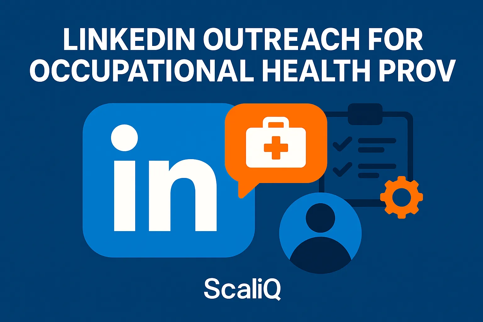 LinkedIn outreach strategy connecting occupational health providers with HR, safety, and operations leaders