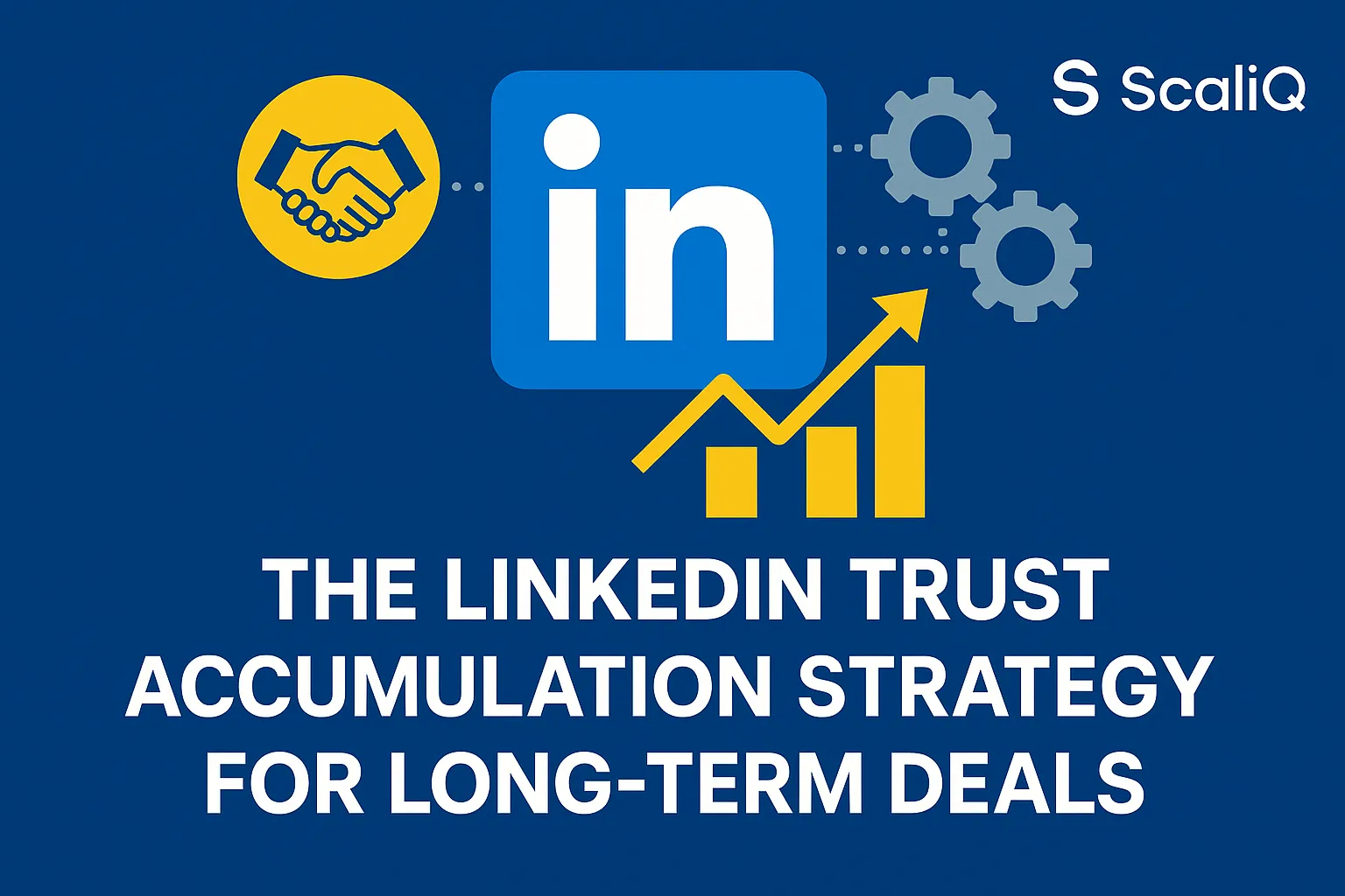 LinkedIn network growth chart with trust-building touchpoints leading to a handshake over a deal.