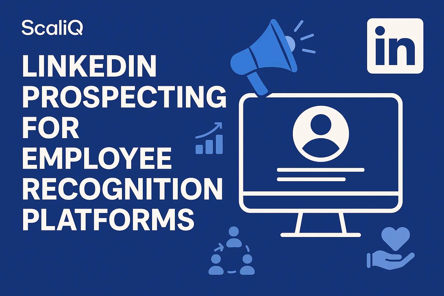 HR buyers and prospecting signals on LinkedIn for employee recognition platform outreach