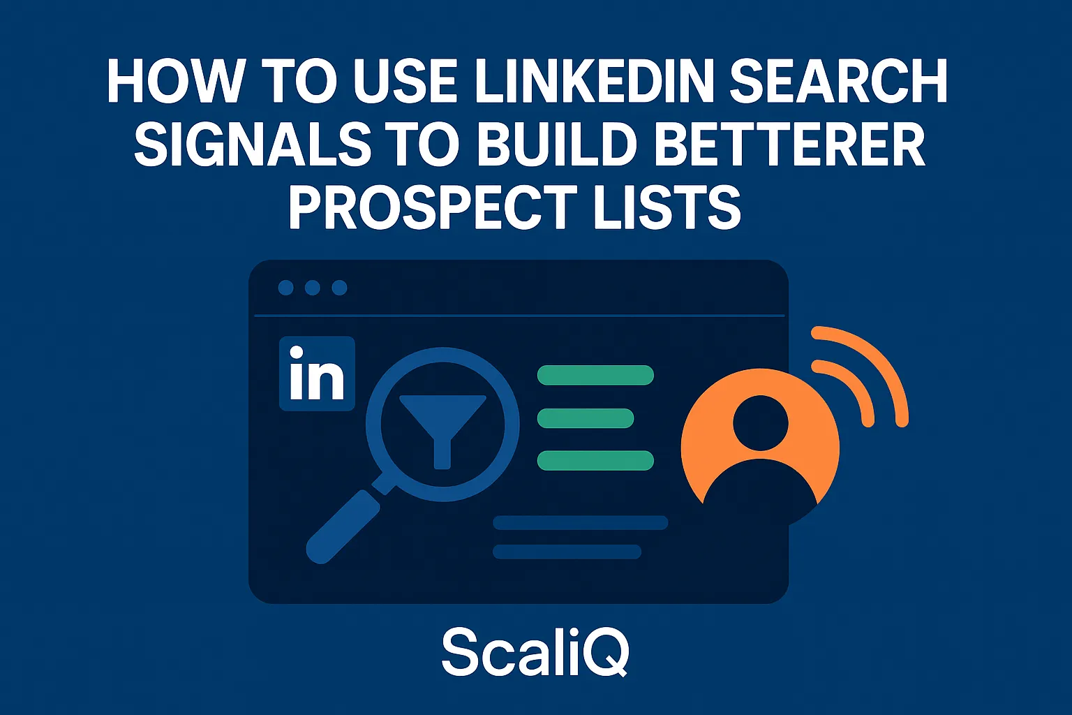 A visually engaging infographic illustrating LinkedIn search signals and AI tools for optimizing prospect list building.